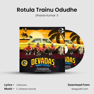 Rotula Trainu Odudhe MP3 Song by Dharan Kumar. S Cover