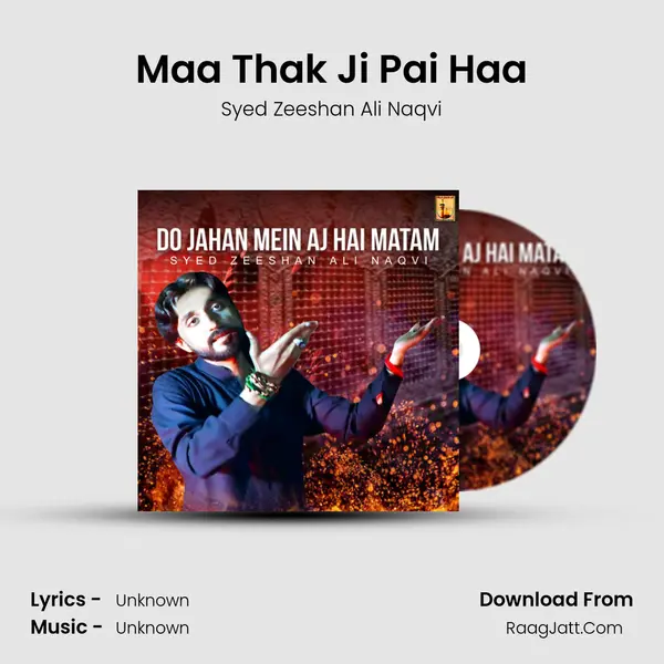 Maa Thak Ji Pai Haa mp3 song