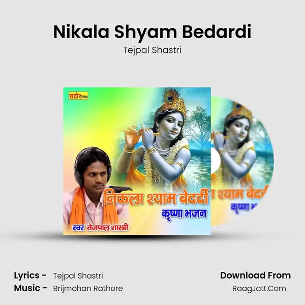 Nikala Shyam Bedardi MP3 Song by Tejpal Shastri Cover
