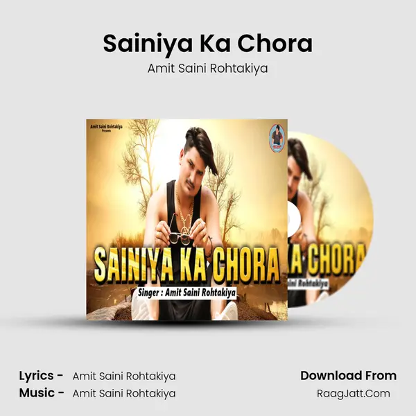 Sainiya Ka Chora MP3 Song by Amit Saini Rohtakiya Cover