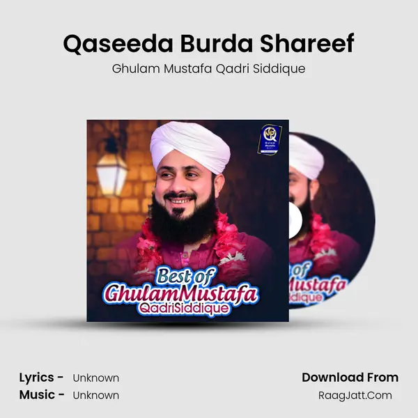 Qaseeda Burda Shareef MP3 Song by Ghulam Mustafa Qadri Siddique Cover