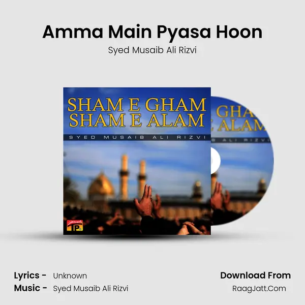 Amma Main Pyasa Hoon MP3 Song by Syed Musaib Ali Rizvi Cover