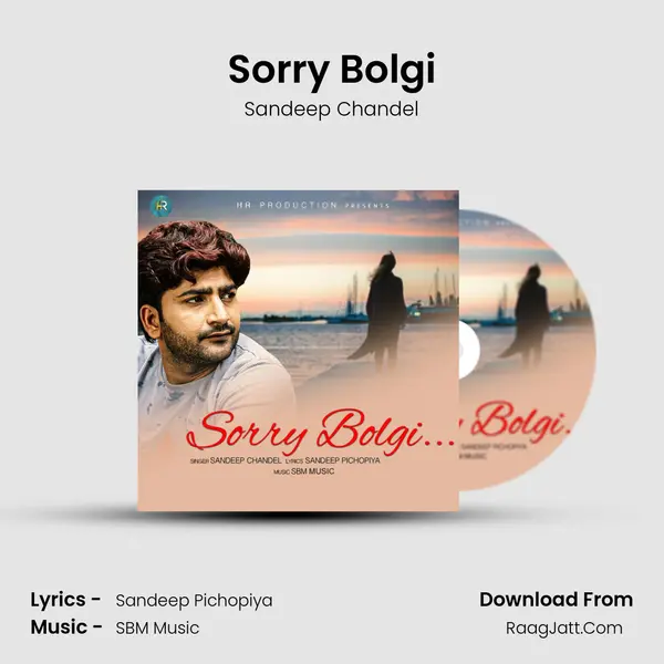 Sorry Bolgi - Sandeep Chandel