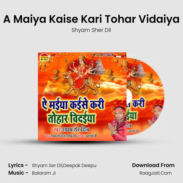 A Maiya Kaise Kari Tohar Vidaiya MP3 Song by Shyam Sher Dil Cover