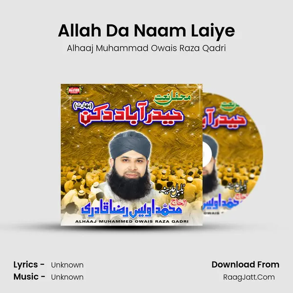 Allah Da Naam Laiye MP3 Song by Alhaaj Muhammad Owais Raza Qadri Cover