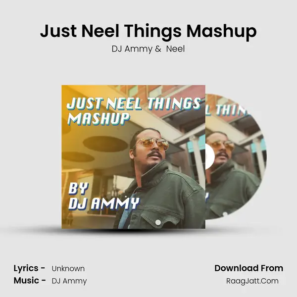 Just Neel Things Mashup mp3 song