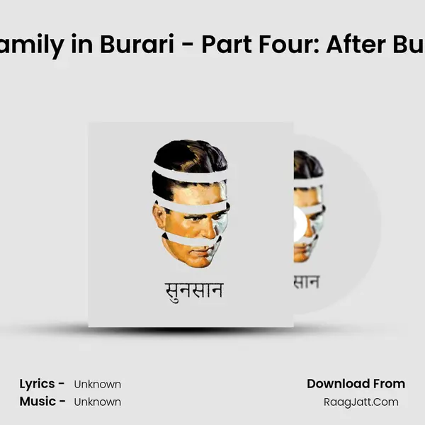 A Family in Burari - Part Four: After Burari MP3 Song by  Cover