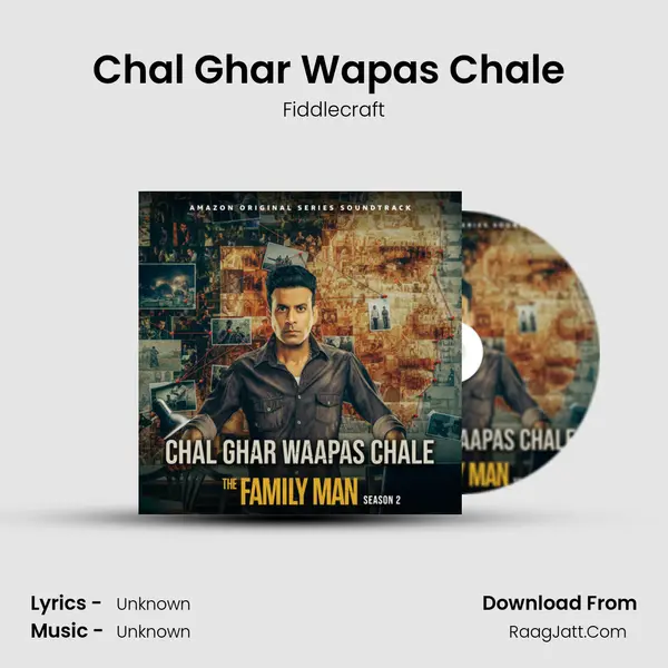Chal Ghar Wapas Chale (The Family Man Season 2) mp3 song