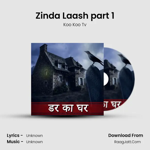 Zinda Laash part 1 mp3 song