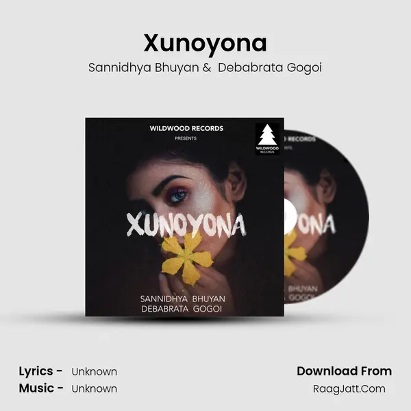Xunoyona MP3 Song by Sannidhya Bhuyan Cover