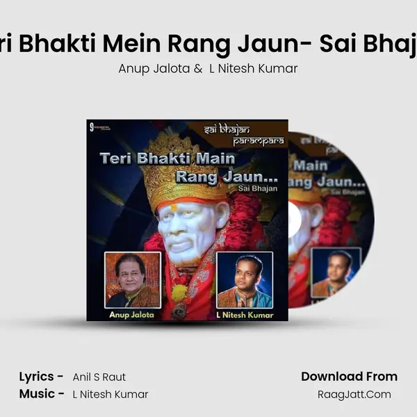 Teri Bhakti Mein Rang Jaun- Sai Bhajan mp3 song