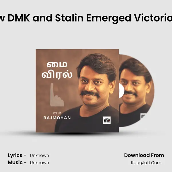 How DMK and Stalin Emerged Victorious! MP3 Song by  Cover