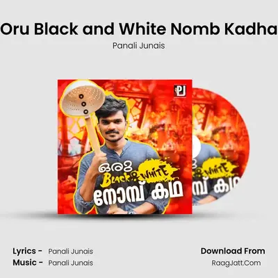 Oru Black and White Nomb Kadha - Panali Junais