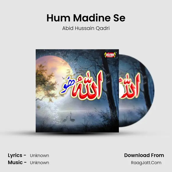 Hum Madine Se MP3 Song by Abid Hussain Qadri Cover