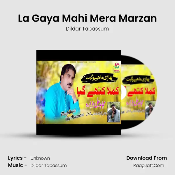 La Gaya Mahi Mera Marzan mp3 song