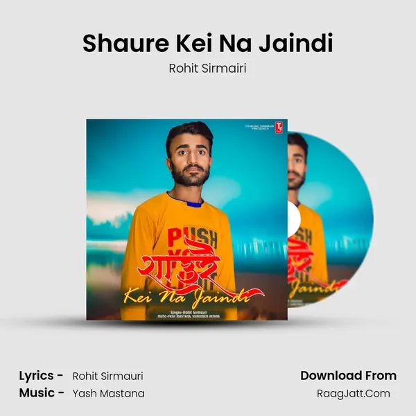 Shaure Kei Na Jaindi MP3 Song by Rohit Sirmairi Cover