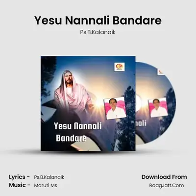 Yesu Nannali Bandare - Ps.B.Kalanaik
