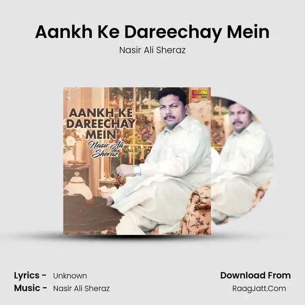 Aankh Ke Dareechay Mein MP3 Song by Nasir Ali Sheraz Cover