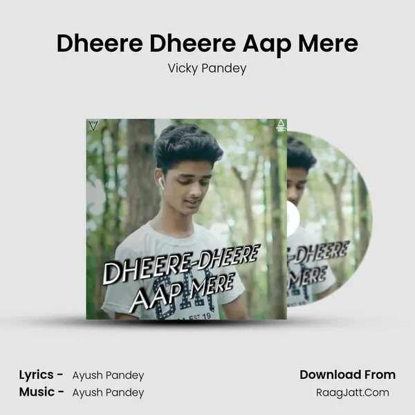Dheere Dheere Aap Mere mp3 song