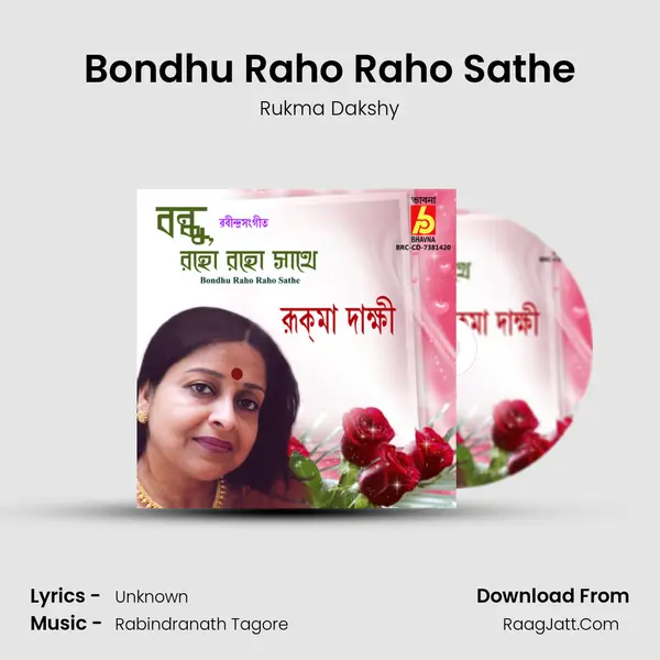 Bondhu Raho Raho Sathe MP3 Song by Rukma Dakshy Cover