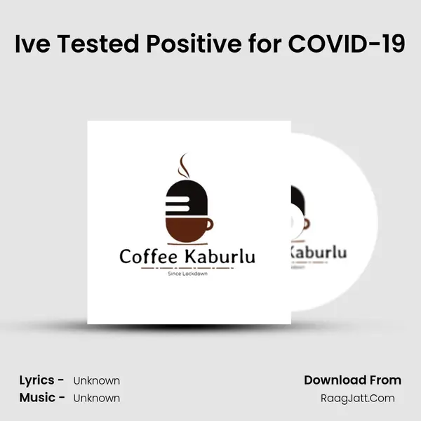 I've Tested Positive for COVID-19 MP3 Song by  Cover