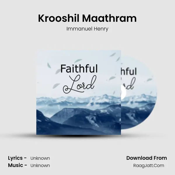 Krooshil Maathram MP3 Song by Immanuel Henry Cover