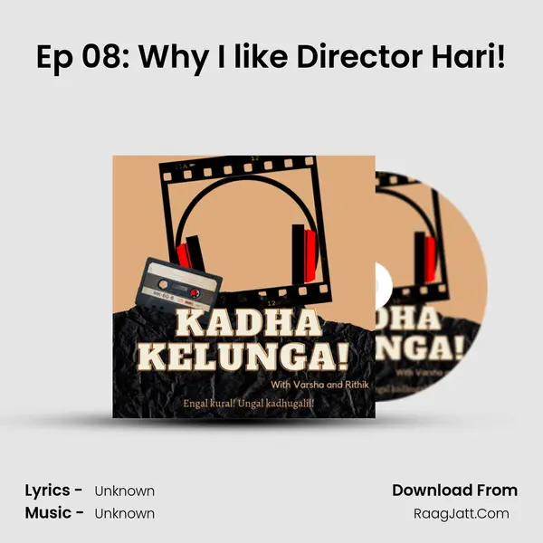 Ep 08: Why I like Director Hari! MP3 Song by  Cover
