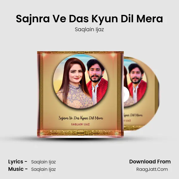 Sajnra Ve Das Kyun Dil Mera mp3 song