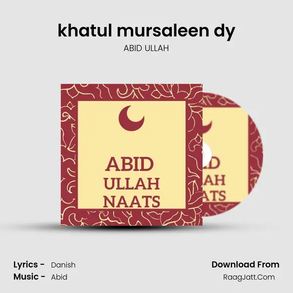 khatul mursaleen dy MP3 Song by ABID ULLAH Cover