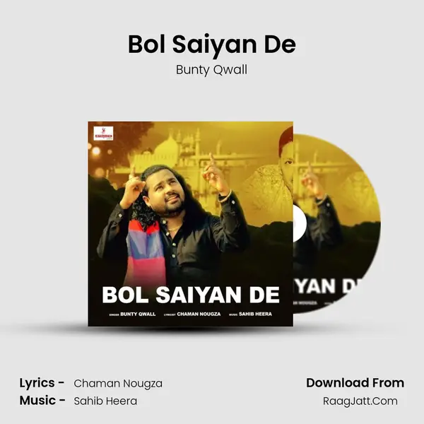 Bol Saiyan De MP3 Song by Bunty Qwall Cover