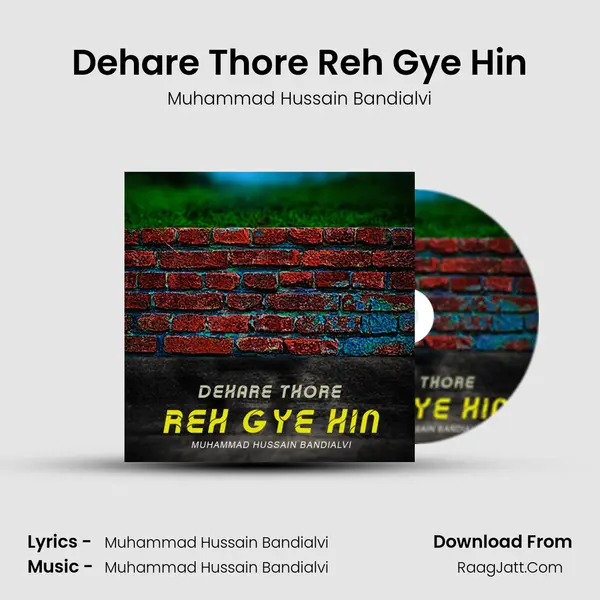 Dehare Thore Reh Gye Hin MP3 Song by Muhammad Hussain Bandialvi Cover