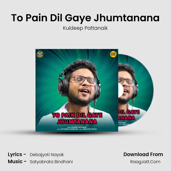 To Pain Dil Gaye Jhumtanana mp3 song