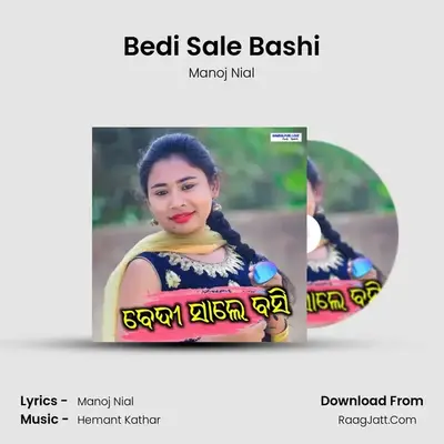 Bedi Sale Bashi - Manoj Nial