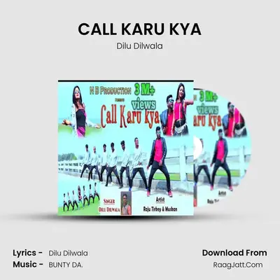 CALL KARU KYA mp3 song
