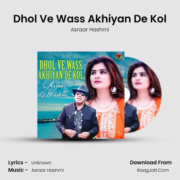 Dhol Ve Wass Akhiyan De Kol - Single - Asraar Hashmi