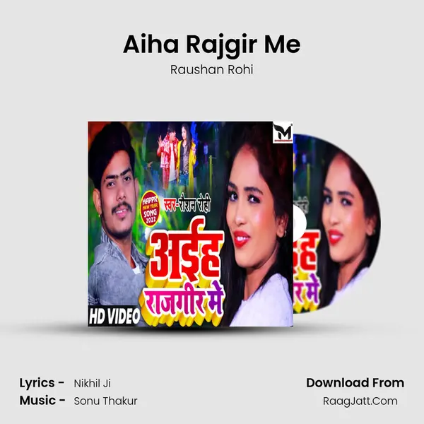Aiha Rajgir Me - Raushan Rohi