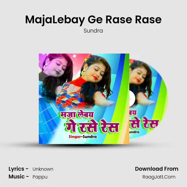 MajaLebay Ge Rase Rase mp3 song