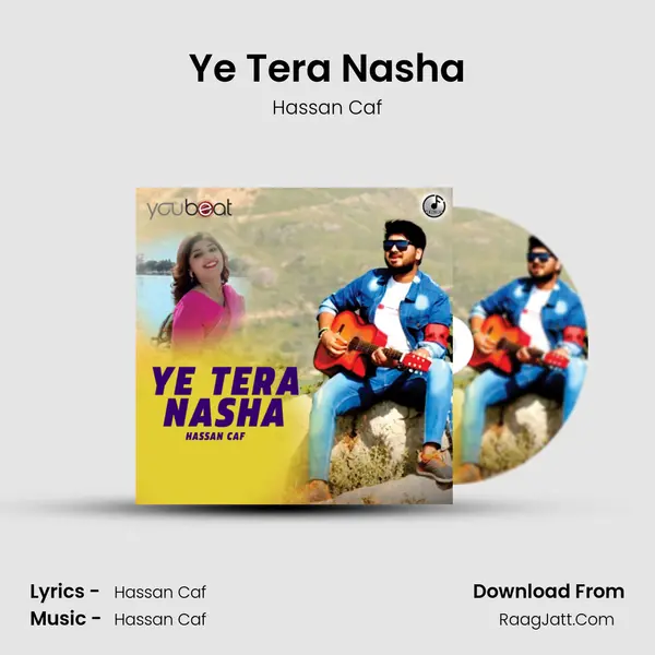 Ye Tera Nasha - Hassan Caf