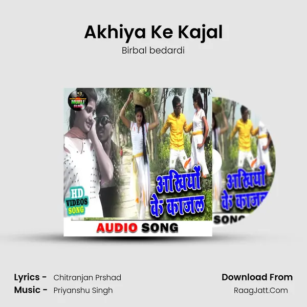 Akhiya Ke Kajal - Birbal bedardi