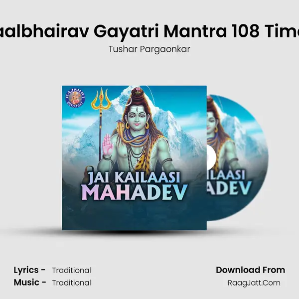 Kaalbhairav Gayatri Mantra 108 Times Cover