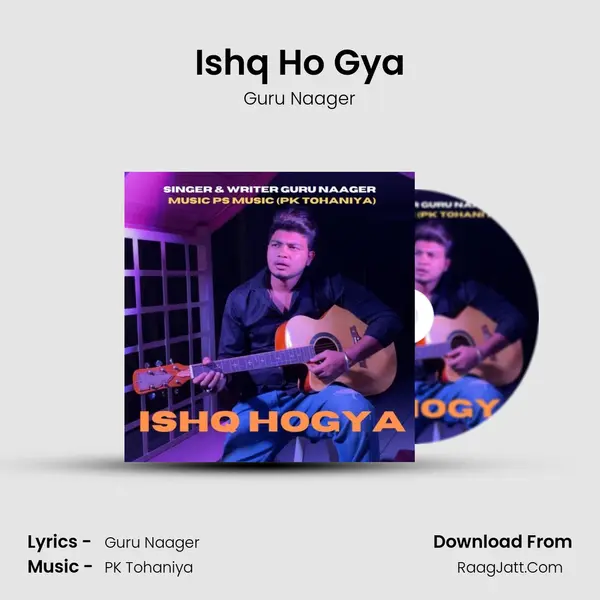 Ishq Ho Gya MP3 Song by Guru Naager Cover