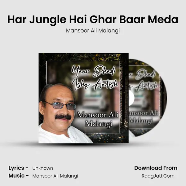 Har Jungle Hai Ghar Baar Meda MP3 Song by Mansoor Ali Malangi Cover