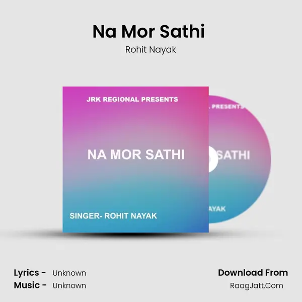 Na Mor Sathi ( Nagpuri Song ) mp3 song