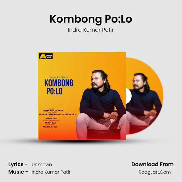 Kombong Po: Lo - Single - Indra Kumar Patir