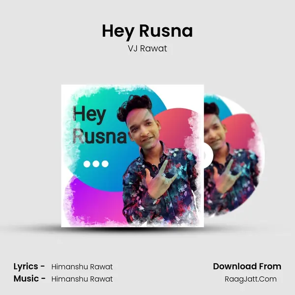 Hey Rusna MP3 Song by VJ Rawat Cover