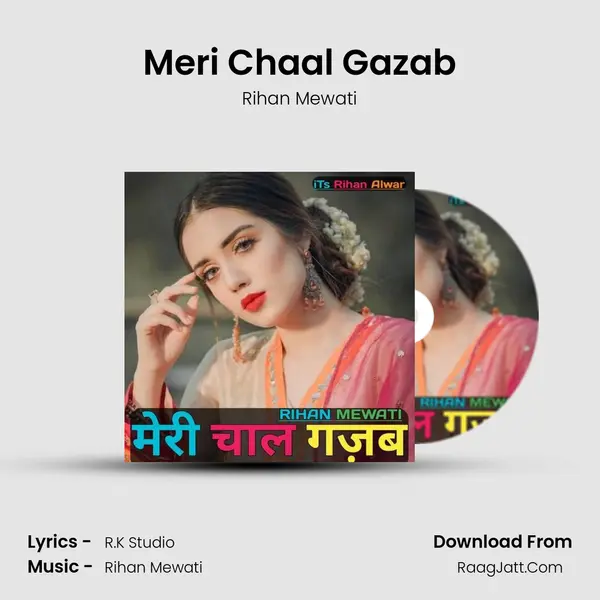 Meri Chaal Gazab - Rihan Mewati