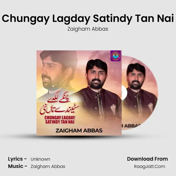 Chungay Lagday Satindy Tan Nai - Single - Zaigham Abbas