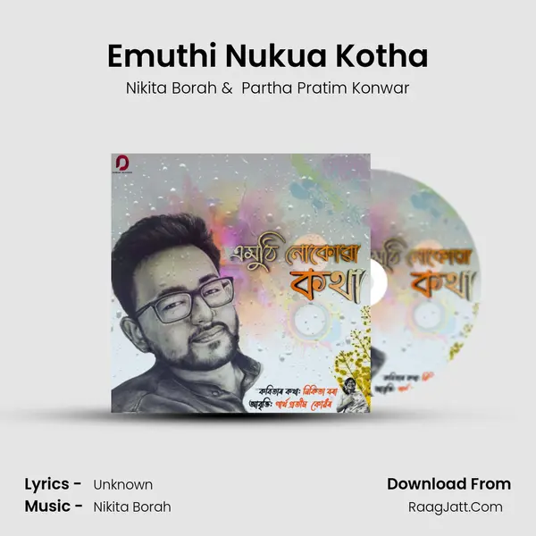 Emuthi Nukua Kotha - Nikita Borah