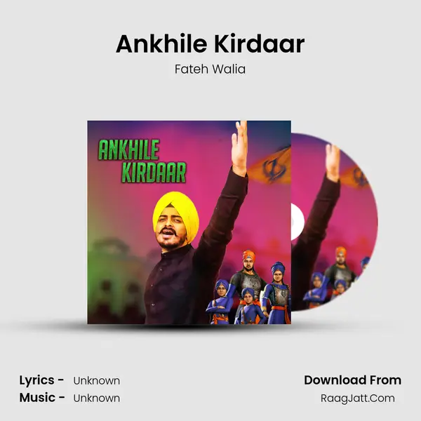 Ankhile Kirdaar - Fateh Walia