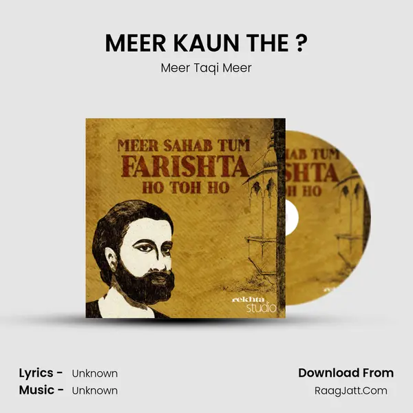 MEER KAUN THE ? MP3 Song by Meer Taqi Meer Cover